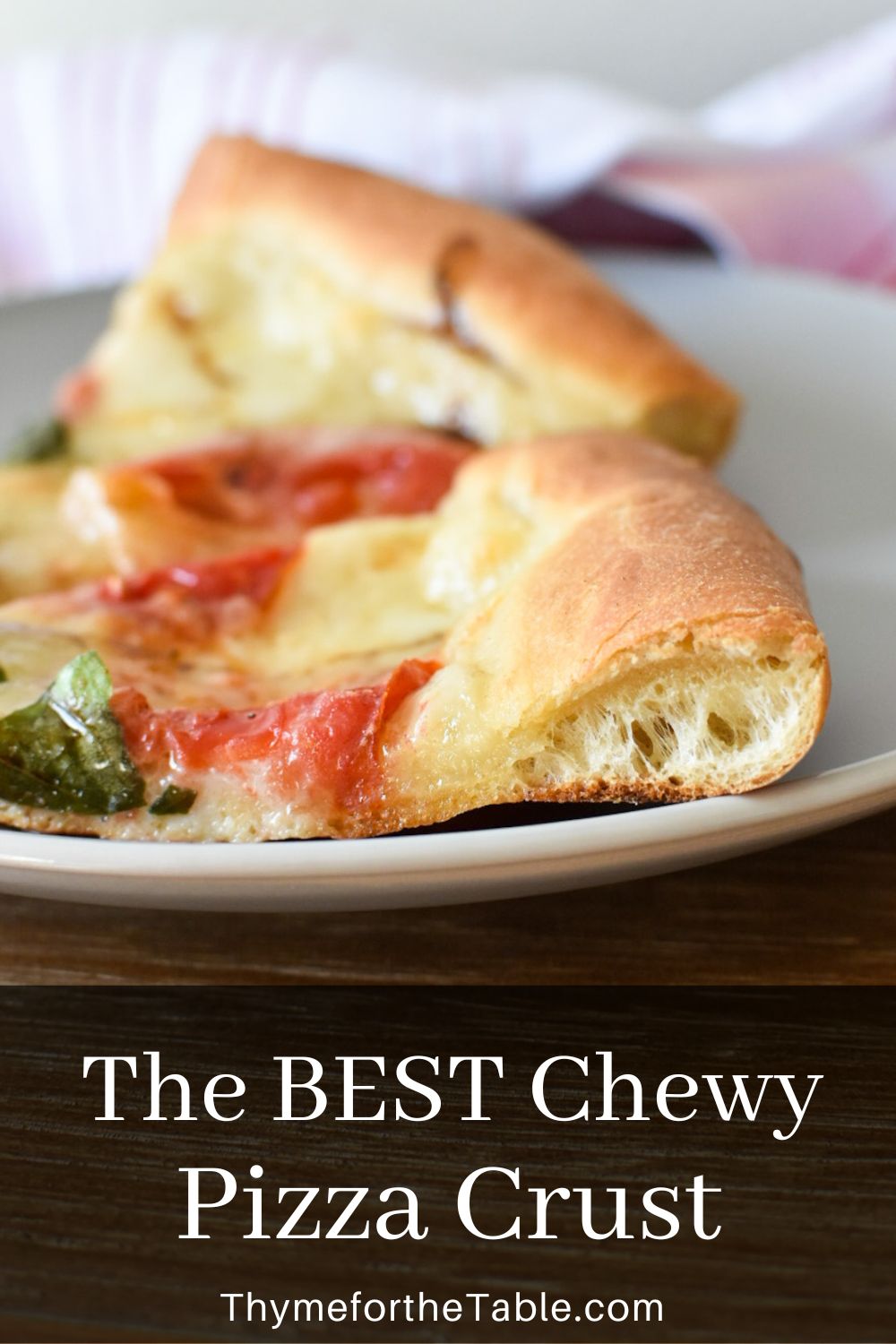 The Best Chewy Pizza Crust Recipe Thyme For The Table