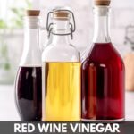 Three glasses of white wine vinegar, red wine vinegar, and balsamic vinegar and text: red wine vinegar vs white wine vinegar.